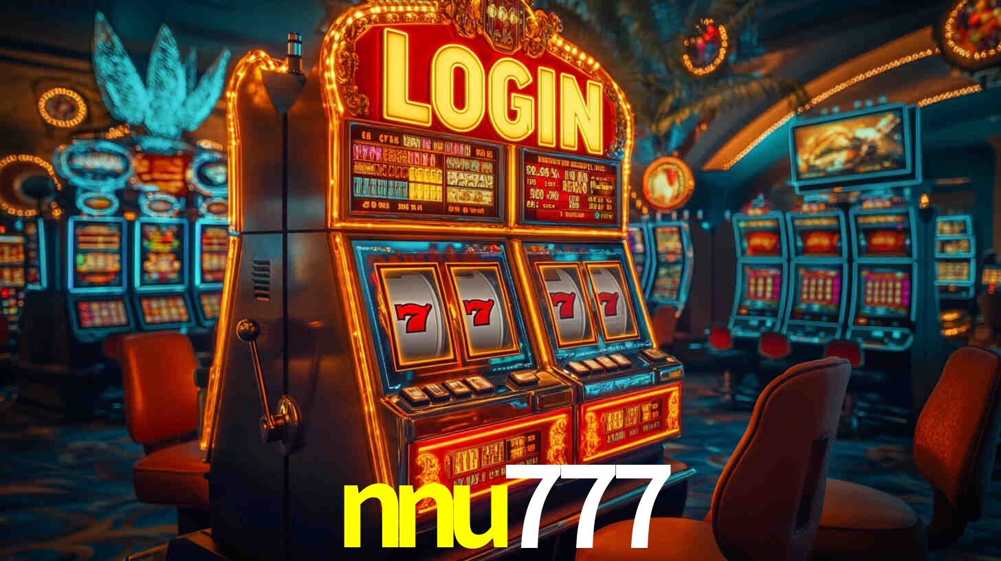 Explore as vantagens do nnu777: serviço profissional e confiabilidade